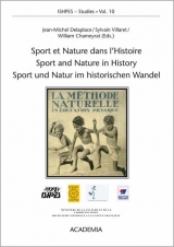 Sport et Nature dans l'Histoire œ Sport and Nature in History œ Sport und Natur im historischen Wandel - 