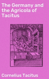 The Germany and the Agricola of Tacitus - Cornelius Tacitus