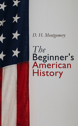 The Beginner's American History - D. H. Montgomery