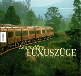 Legendäre Luxuszüge - Jonathan Farren