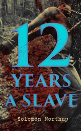 12 Years A Slave - Solomon Northup