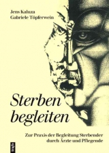 Sterben begleiten - Jens Kaluza, Gabriele Töpferwein