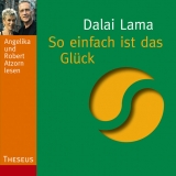 So einfach ist das Glück -  Dalai Lama XIV.