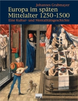 Europa im späten Mittelalter 1250-1500 - Johannes Grabmayer