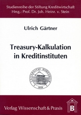 Treasury-Kalkulation in Kreditinstituten. - Ulrich Gärtner