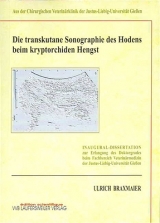 Die transkutane Sonographie des Hodens beim kryptorchiden Hengst - Ulrich Braxmaier