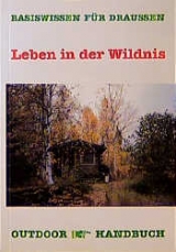 Outdoor Leben in der Wildnis - Bernd Berglund