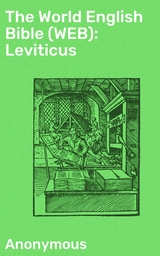 The World English Bible (WEB): Leviticus -  Anonymous