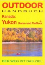 Kanada: Yukon - Dieter Reinmuth