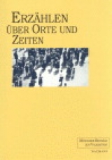 Erzählen über Orte und Zeiten - 