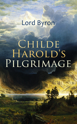 Childe Harold's Pilgrimage - Lord Byron