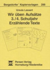 Wir üben Aufsätze - 3./4. Schuljahr - Erzählende Texte - Ursula Lassert