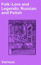 Folk-Lore and Legends: Russian and Polish -  Various