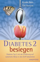 Diabetes 2 besiegen - Davis, Brenda; Barnard, Tom