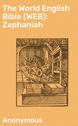 The World English Bible (WEB): Zephaniah -  Anonymous