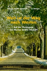 Weit ist der Weg nach Westen - Tatjana Dönhoff