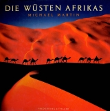 Die Wüsten Afrikas - Martin, Michael