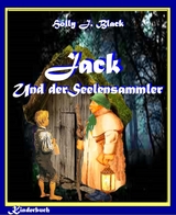 Jack und der Seelensammler - Holly J. Black