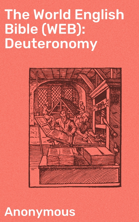 The World English Bible (WEB): Deuteronomy -  Anonymous