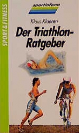 Der Triathlon-Ratgeber - Klaus Klaeren