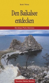 Den Baikalsee entdecken - Bodo Thöns