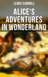 Alice's Adventures in Wonderland - Lewis Carroll