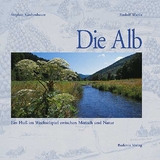 Die Alb - Kirchenbauer, Stephan; Warda, Rudolf