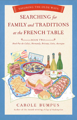 Searching for Family and Traditions at the French Table -  Carole Bumpus