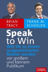 Speak to Win - Brian Tracy, Frank M Scheelen