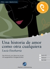 Una historia de amor como otra cualquiera - Interaktives Hörbuch Spanisch - Lucía Etxebarria