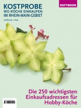 Kostprobe. Wo Köche einkaufen im Rhein-Main-Gebiet 08/09