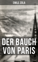 Der Bauch von Paris - Emile Zola