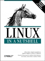 Linux in a Nutshell - Ellen Siever, Steven Spainhour, Steven Figgins, Steven Spainhout, Jessica P Hekman