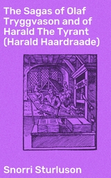 The Sagas of Olaf Tryggvason and of Harald The Tyrant (Harald Haardraade) -  Snorri Sturluson