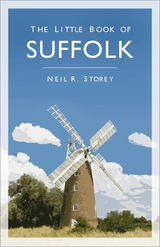 The Little Book of Suffolk -  Neil R Storey