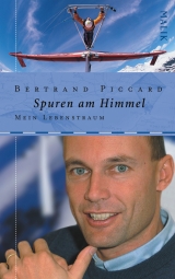 Spuren am Himmel - Bertrand Piccard