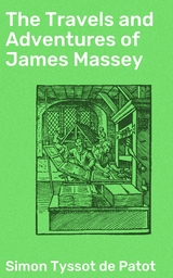 The Travels and Adventures of James Massey - Simon Tyssot De Patot