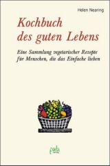 Kochbuch des guten Lebens - Helen Nearing