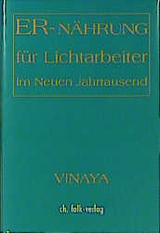 Ernährung für Lichtarbeiter im Neuen Jahrtausend -  Vinaya