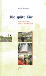 Die späte Kür - Walter Schwebel