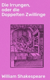 Die Irrungen, oder die Doppelten Zwillinge - William Shakespeare