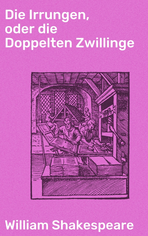 Die Irrungen, oder die Doppelten Zwillinge - William Shakespeare