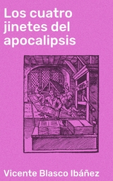 Los cuatro jinetes del apocalipsis - Vicente Blasco Ibáñez