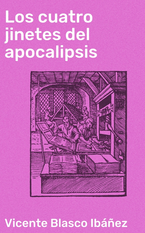 Los cuatro jinetes del apocalipsis - Vicente Blasco Ibáñez