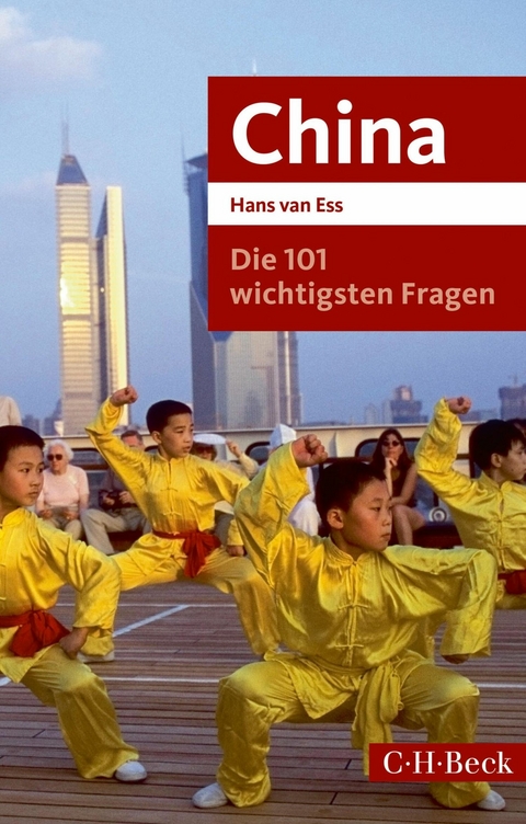 Die 101 wichtigsten Fragen - China - Hans Ess