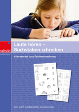 Laute hören - Buchstaben schreiben - Doris Senff