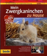 Mein Zwergkaninchen zu Hause - Petra Dietz, Eva G Schneider