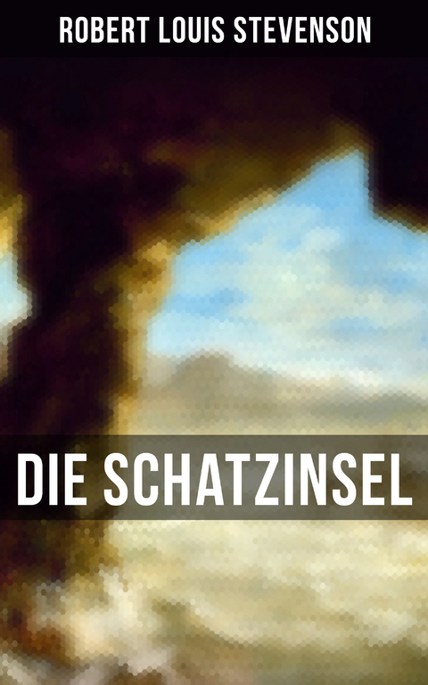 Die Schatzinsel - Robert Louis Stevenson