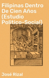 Filipinas Dentro De Cien Años (Estudio Politico-Social) - José Rizal