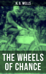 The Wheels of Chance - H. G. Wells